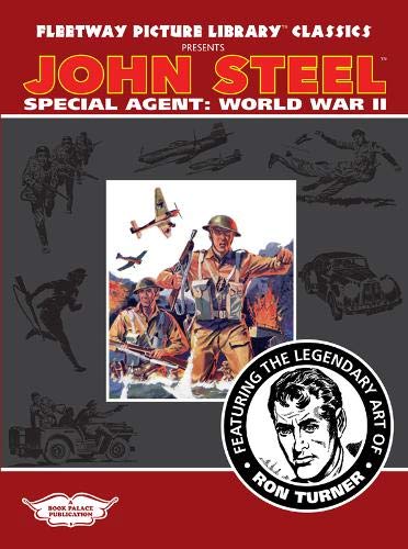 John Steel Special Agent World War II: Fleetway Picture Library Classics 8