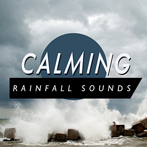 Calming Rainfall Sounds Calming Sounds Digital Music