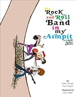 The Rock And Roll Band In My Armpit 0984895116 Book Cover