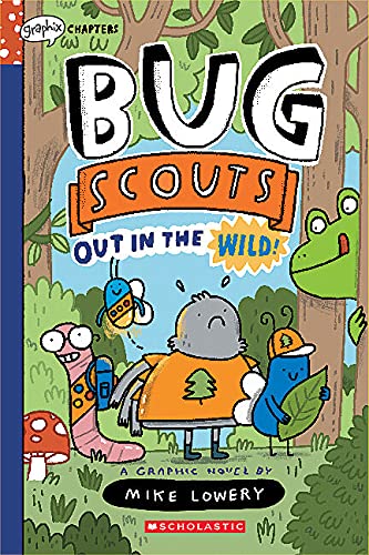 Out in the Wild!: A Graphix Chapters Book (Bug Scouts #1) Out in the Wild!: A Graphix Chapters Book (Bug Scouts #1)