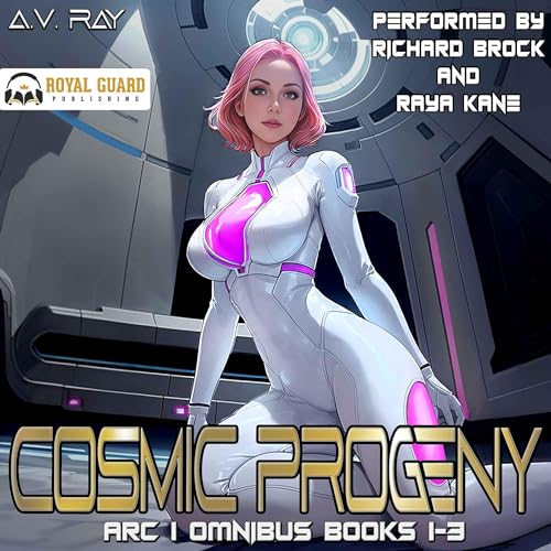Cosmic Progeny Arc 1 Omnibus: Books 1-3 by A.V. Ray episode artwork