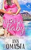 Aloha, Baby! (A friends to lovers Hawaii romance bonus novella) (The Escape Series)