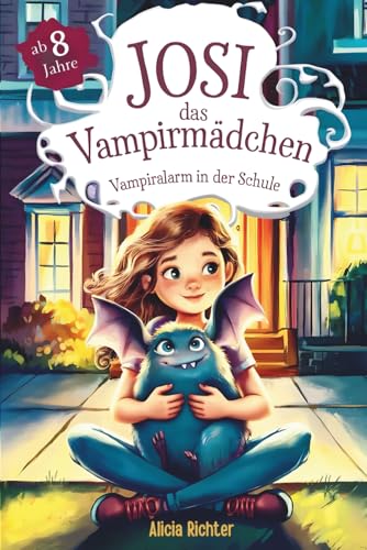 Josi – das Vampirmädchen – Ein spannendes Kinderbuch ab 8 Jahren über...