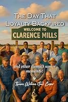 The Day That Loyalty Backfired: and other (comic) senior moments! (My Laughable Life) 0969002319 Book Cover