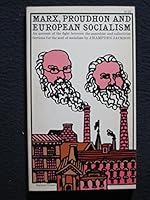 Marx, Proudhon and European Socialism B0007EZ19E Book Cover