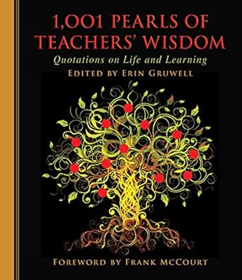 1,001 Pearls of Teachers' Wisdom: Quotations on Life and Learning Reissue Edition book cover