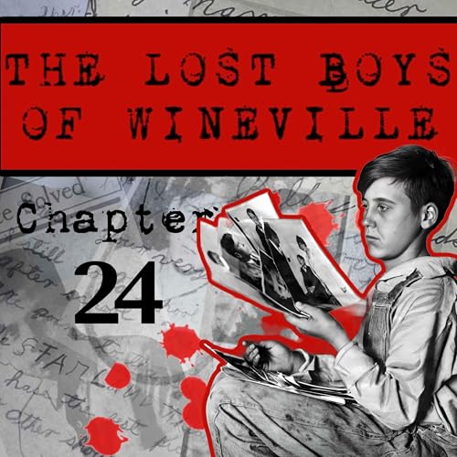 The Lost Boys Of Wineville / Chapter 24