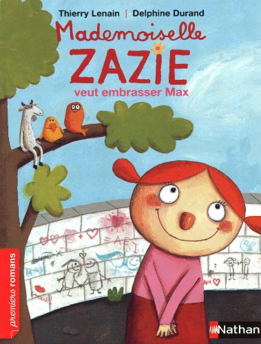 Télécharger Mademoiselle Zazie veut embrasser Max (PREMIERS ROMANS t. 142) Gratuit