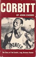 Corbitt: The Story of Ted Corbitt, Long Distance Runner 0911520457 Book Cover