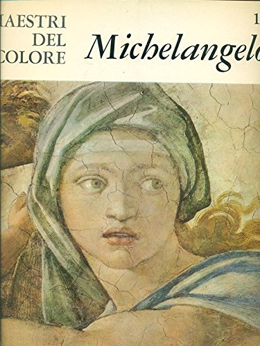  I MAESTRI DEL COLORE: 10 - MICHELANGELO
