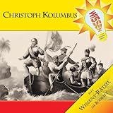  Wissen! - Christoph Kolumbus - Die Entdeckung Amerikas, Hörbuch für Kinder