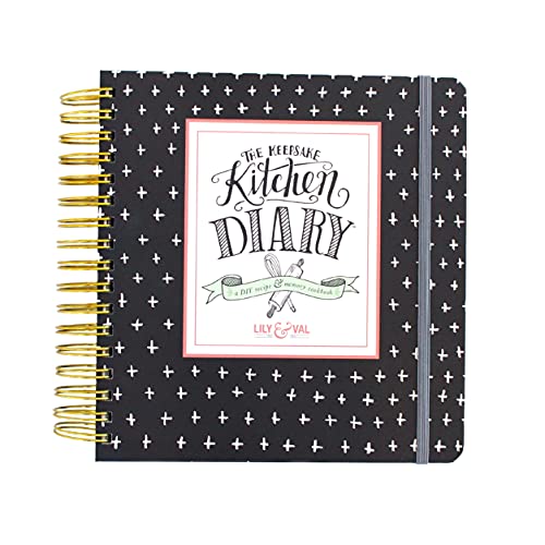 Lily & Val Keepsake Kitchen Diary Cookbook: Traditional, Recipe Book to Write in Your Own Recipes, 300 Customizable Pages with Included Cooking Tips and Hints