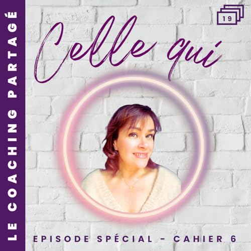 🔁 Les Cahiers – Épisode 6 : Celle qui demande de l'aide 🛟