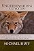 Understanding Coyotes: The Coprehensive Guide for Hunters, Photographers and Wildlife Observers