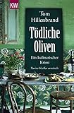 Tödliche Oliven: Ein kulinarischer Krimi. Xavier Kieffer ermittelt (Xavier Kieffers 4)