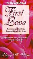 A Devotional: First Love 156399156X Book Cover