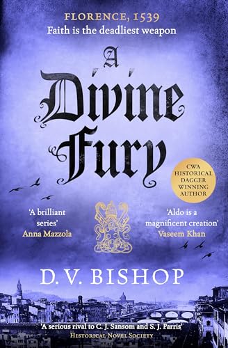 A Divine Fury: From The Crime Writers' Association Historical Dagger Winning Author: 4 (Cesare Aldo series, 4)