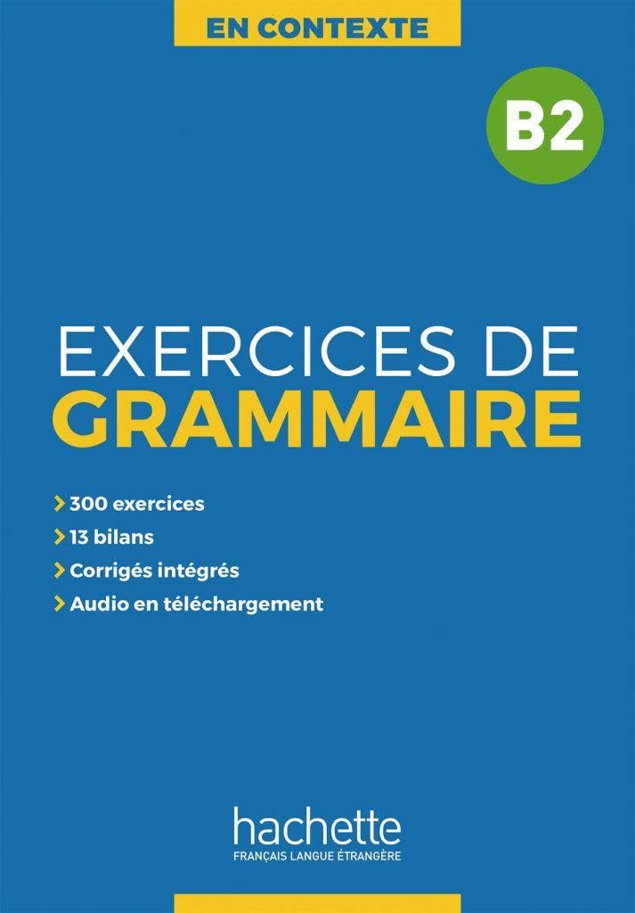 Exercices de Grammaire B2: Übungsbuch mit Lösungen und Transkriptionen