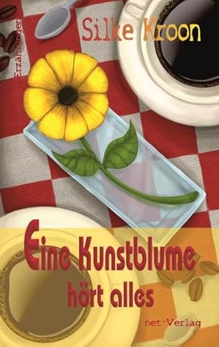 Preisvergleich Produktbild Eine Kunstblume hört alles: Erzählungen