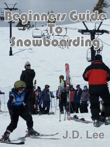Beginners Guide To Snowboarding