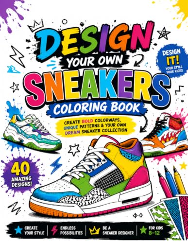 Design Your Own Sneakers Coloring Book: Create Bold Colorways, Unique Patterns & Your Own Dream Sneaker Collection for Kids Ages 8–12 image 2