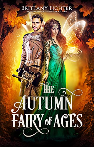 The Autumn Fairy of Ages (The Autumn Fairy Trilogy...