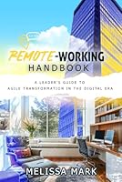 Remote-Working Handbook: A Leaders Guide to Agile Transformation in the Digital Era 1969564032 Book Cover