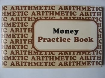 Unknown Binding Money Practice Book (Arithmetic) Book
