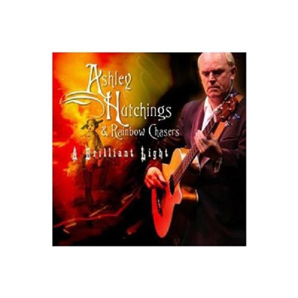 Ashley Hutchings & Rainbow Chasers(2CD Album)A Brilliant Light-Secret-New