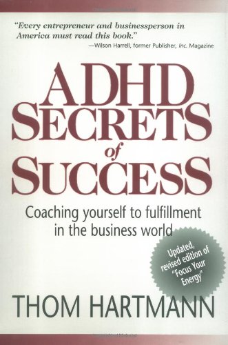 ADHD Secrets of Success: Coaching Yourself to Fulfillment in the ...