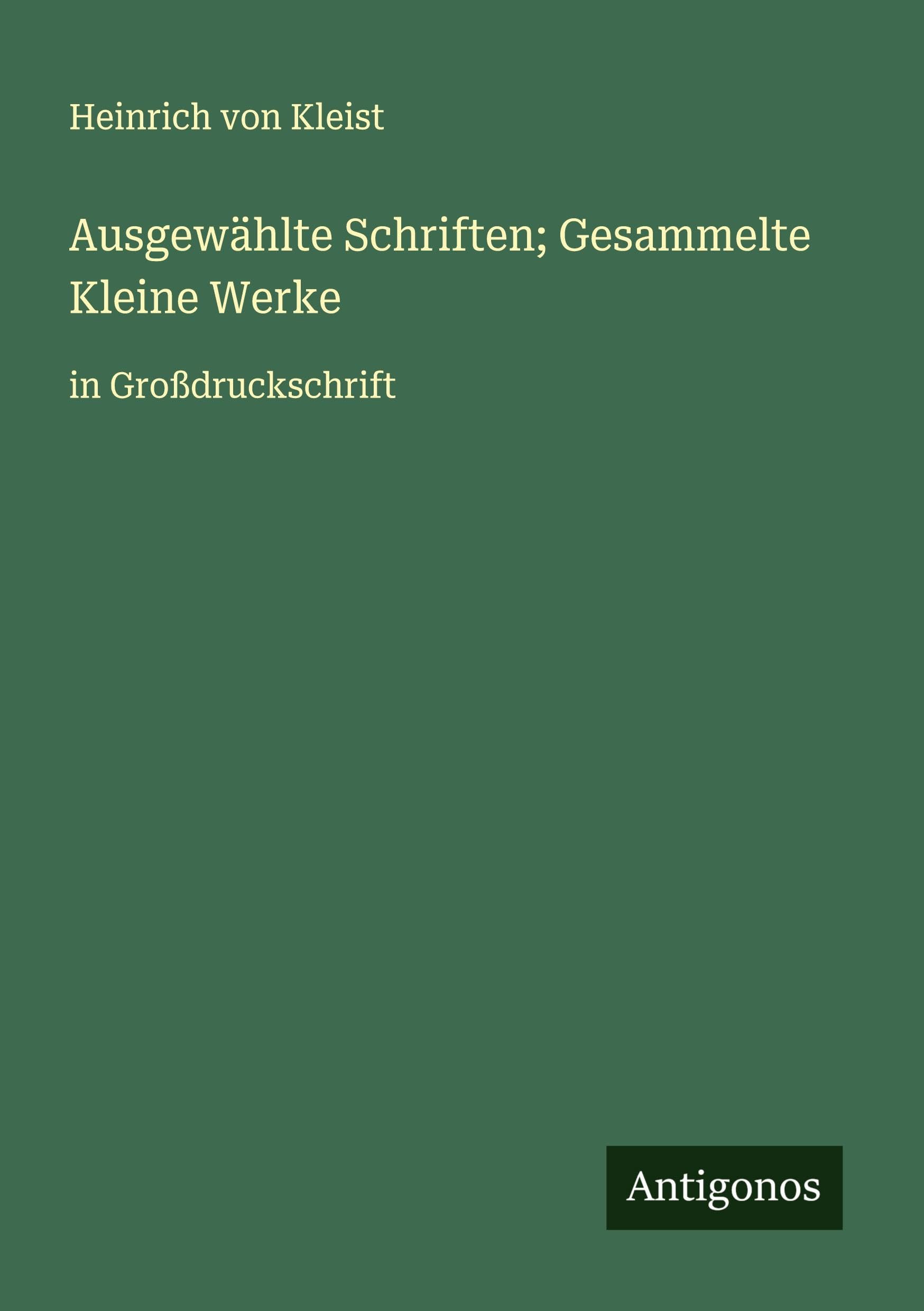 Ausgewählte Schriften; Gesammelte Kleine Werke: in Großdruckschrift