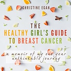 The Healthy Girl's Guide to Breast Cancer Audiolibro Por Christine Egan arte de portada