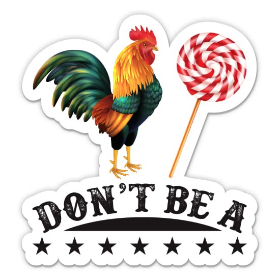 Don't Be a Cock Sucker Sticker - 5" Laptop Sticker - Waterproof Vinyl for Car, Phone, Water Bottle - Funny Rude Joke Decal