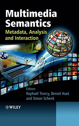 Multimedia Semantics: Metadata, Analysis and Interaction view 2