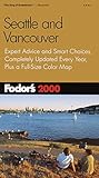Fodor's Seattle & Vancouver 2000 (Travel Guide)