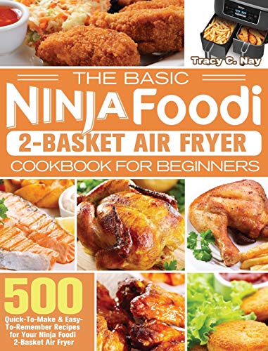 The Basic Ninja Foodi 2-Basket Air Fryer Cookbook for Beginners: 500 Quick-To-Make & Easy-To-Remember Recipes for Your Ninja Foodi 2-Basket Air Fryer image 3