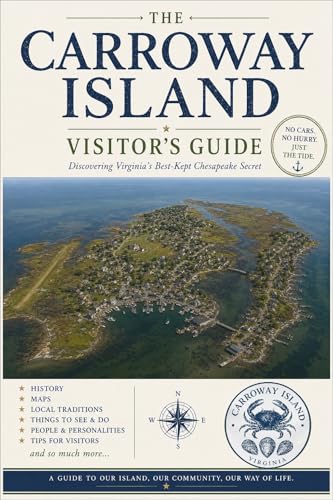 The Carroway Island Visitor’s Guide: Discovering Virginia’s Best-Kept Chesapeake Secret (The Carroway Island Library)