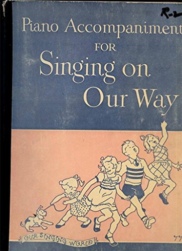 Piano Accompaniments for Singing on Our Way B000MEDU9M Book Cover
