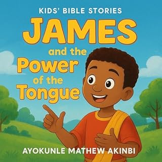 James and the Power of the Tongue Kids’ Bible Stories cover art