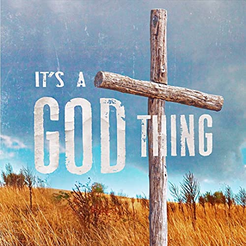 It's A God Thing