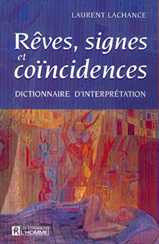 Télécharger Rêves, signes et coïncidences. Dictionnaire d'interprétation livre En ligne