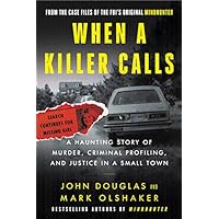 When a Killer Calls: A Haunting Story of Murder, Criminal Profiling, and Justice in a Small Town