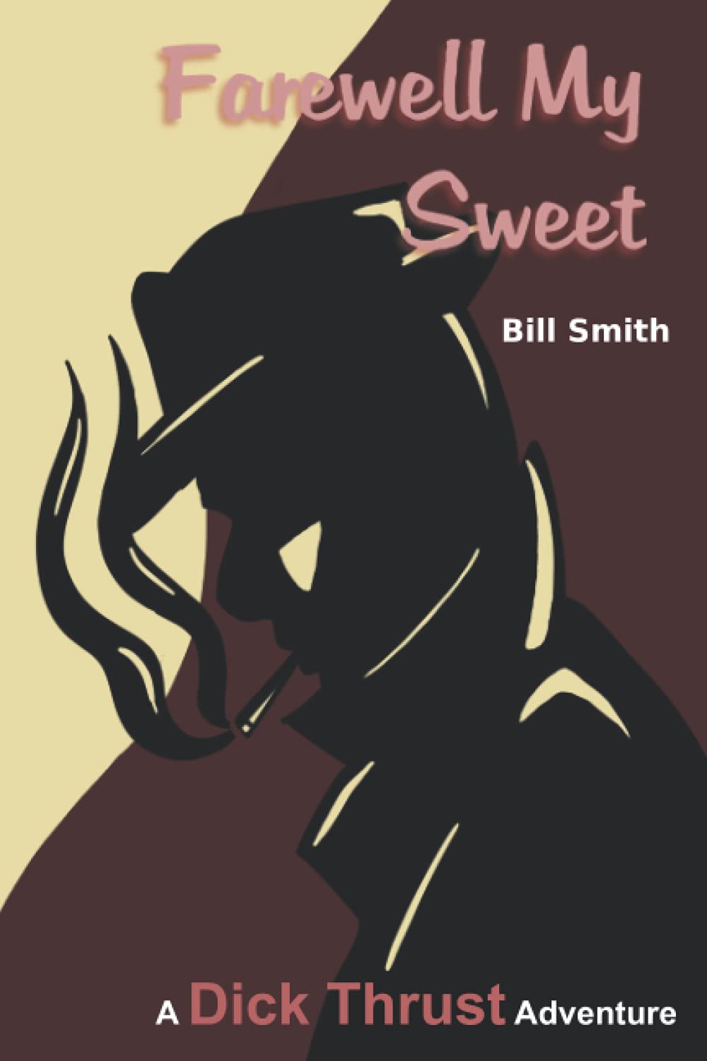 Farewell My Sweet: A Dick Thrust Adventure