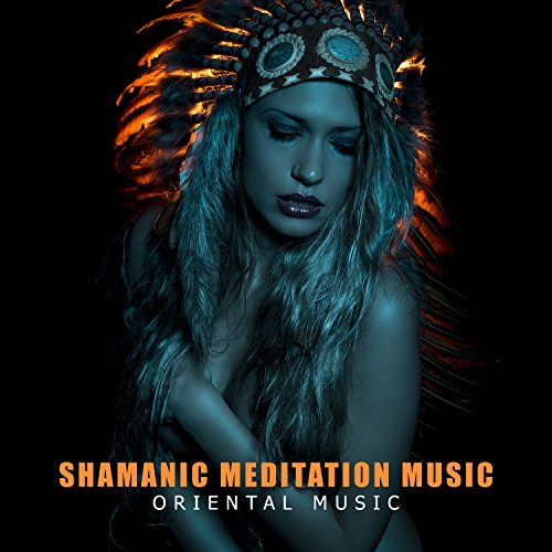 Shamanic Meditation Music Oriental Music, Cosmic Sounds