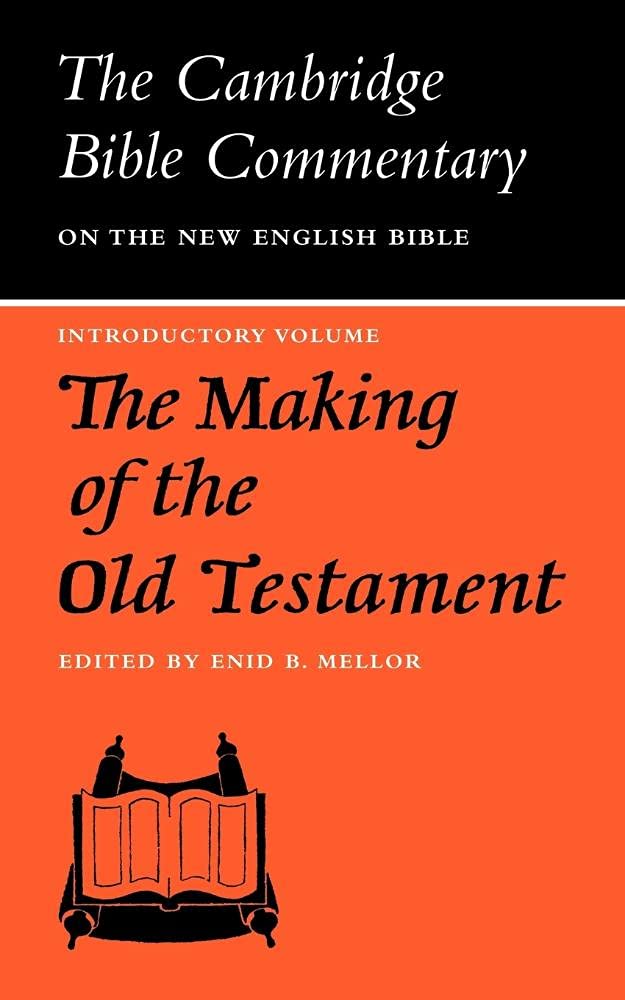CBC: Making of the Old Testament (Cambridge Bible Commentaries on the Old Testament)