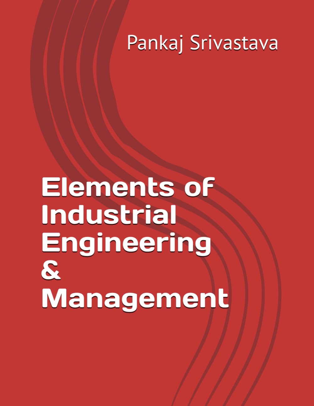 Elements of Industrial Engineering & Management
