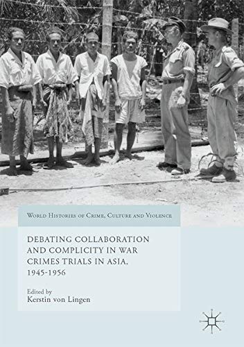 Buy Debating Collaboration and Complicity in War Crimes Trials in Asia, 1945-1956 — BookShops.in