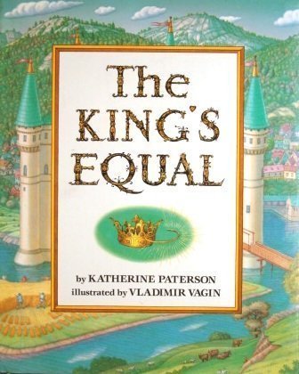 The King's Equal 1st edition by Paterson, Kathe... B008P81IAU Book Cover