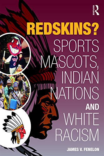 Redskins?: Sport Mascots, Indian Nations and White Racism (New Critical Viewpoints on Society) (Engl