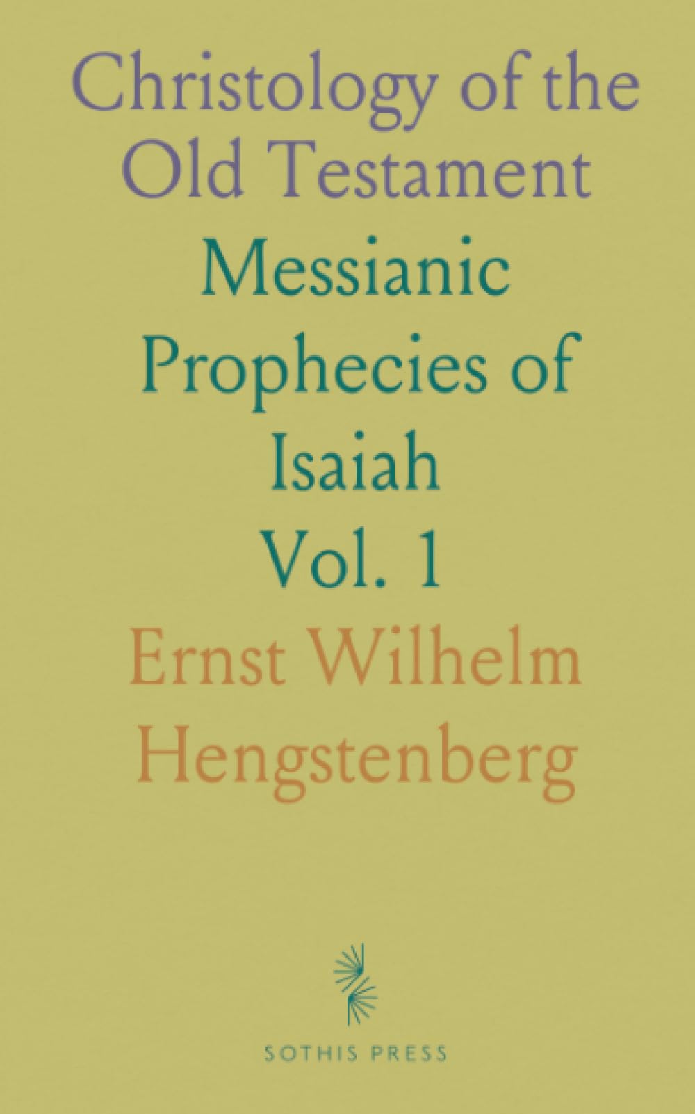 Christology of the Old Testament: Messianic Prophecies of Isaiah